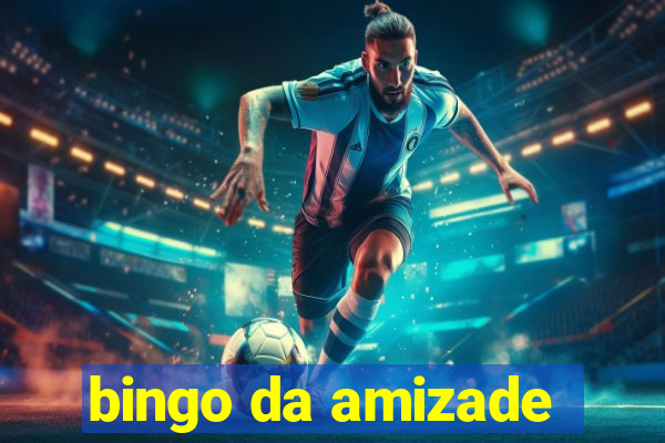 bingo da amizade